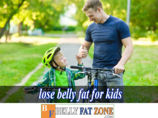 The Ways to Losing Belly Fat for Kids From 1 to 17?