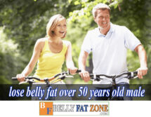 How To Lose Belly Fat Over 50 Years Old Male?