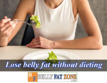 How to Lose Belly Fat Without Dieting?