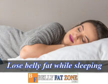 Top 10 Ways To Lose Belly Fat While Sleeping Can Really Help you