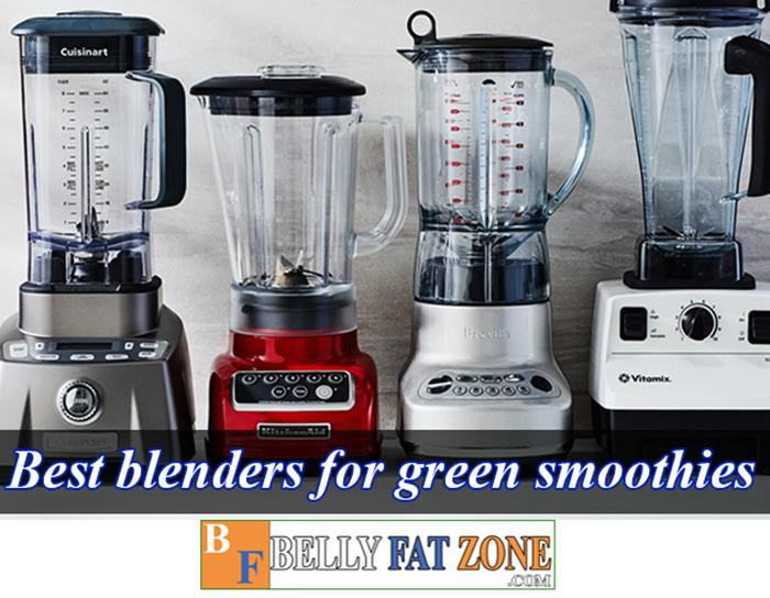 Best Blenders For Green Smoothies 2021