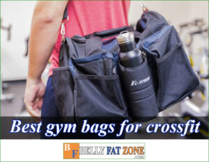 Top 22 Best Gym Bags For CrossFit 2022