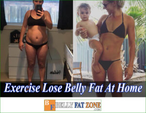 Top 10 Very Effective Exercise To Lose Belly Fat At Home For You And Your Family