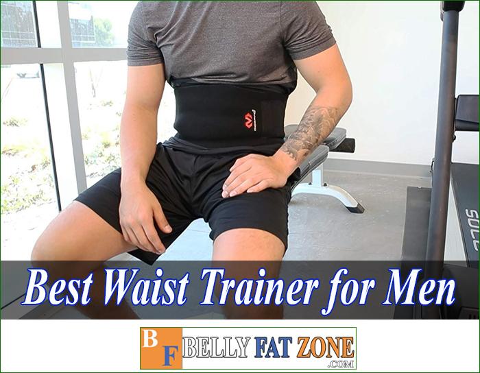 Top Best Waist Trainer for Men Help Owns the Fastest Six Pack