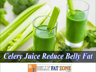 Celery Juice Reduce Belly Fat Effective if Used Properly