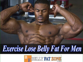 Exercise to Lose Belly Fat For Men Fast Efficient at Home – Time Saving