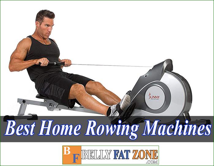 Top 17 The Best Home Rowing Machines