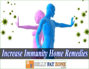 How to Increase Immunity Home Remedies? Effective Disease Prevention