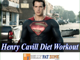 Henry Cavill Diet and Workout To Become Superman