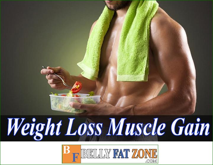 meal plan for weight loss and muscle gain bellyfatzone com