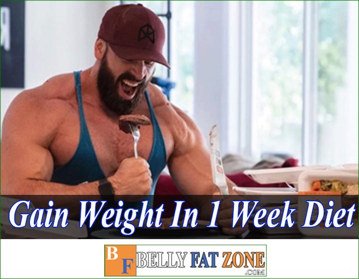 gain weight in 1 week diet bellyfatzone com
