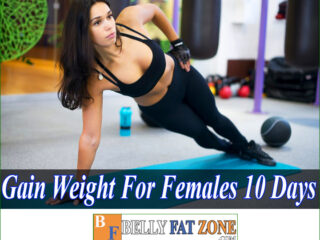 How to Gain Weight for Females in 10 Days at Home?