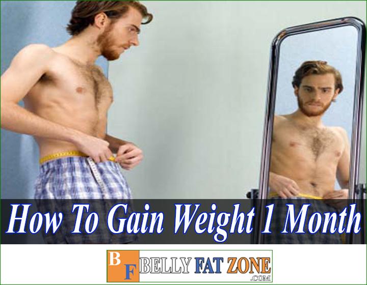 How to Gain Weight in 1 Month?
