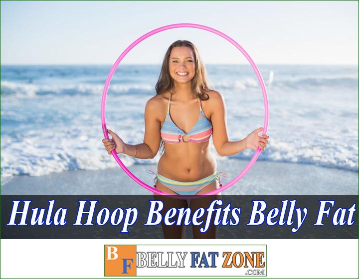 How does hula hoop benefits belly fat?