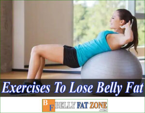 Top Exercises to Lose Belly Fat for Women and Men Home or Gym