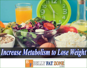 How to Increase Metabolism to Lose Weight?