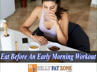 What is The Best Thing to Eat Before an Early Morning Workout?