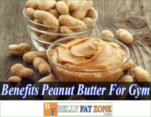 Benefits of Peanut Butter for the Gym – You Should Add it to the Menu Now