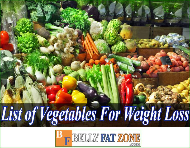 List of Vegetables For Weight Loss for You to Add to the menu Every Day