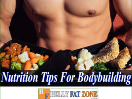 Top 12 Nutrition Tips For Bodybuilding Increase Muscle and Lose Fat