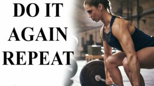 Do It Again – Repeat – Motivational Speech Workout