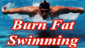 How to Burn Fat While Swimming?
