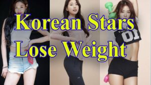 The Way Korean Stars Lose Weight For the Perfect Body