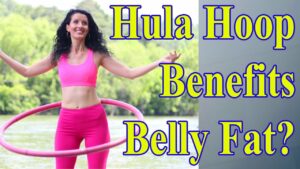 How Does Hula Hoop Benefits Belly Fat?