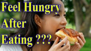 Why Do I Feel Hungry After Eating A Big Meal?