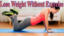 6 Ways To Lose Weight Without Exercise and 12 Tips To Lose Belly Fat With Easy Exercises