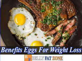 Top Benefits Of Eggs for Weight Loss You Should Know For Your Plan
