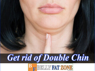 The Cheapest Way To Get Rid Of A Double Chin Without Exercise After Lose Belly Fat