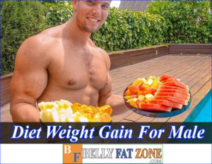 Diet for Weight Gain for Male in 7 Days – You Will Amaze the Girls
