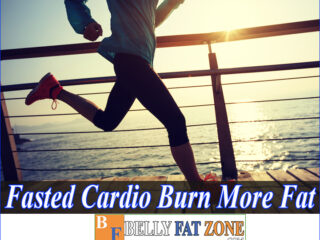 Does Fasted Cardio Burn More Fat? Should Be Started Working Out And Always Hungry