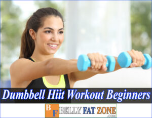 Dumbbell HIIT Workout for Beginners – One of The Most Effective Exercises Lose Fat