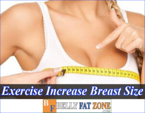Top 14 Exercise to Increase Breast Size at Home Effective for 10 Days