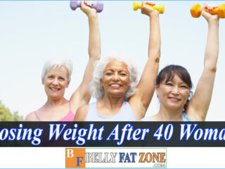 How To Losing Weight After 40 Women? Effective and Safe