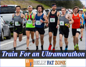 How To Train For An Ultramarathon?